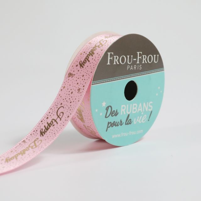 Ruban Satin Happy birthday Frou-Frou Pétale de rose - 16 mm x 4 mètres